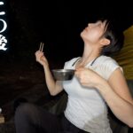【女ひとり】暗闇の中で次々と起きた絶望キャンプ